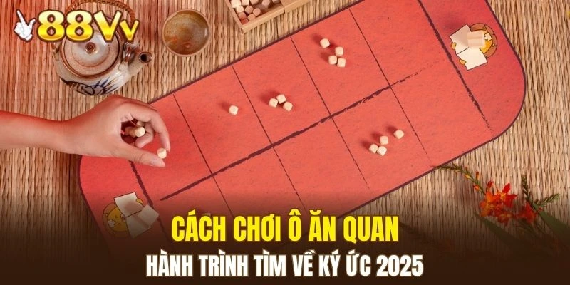 cách chơi ô ăn quan