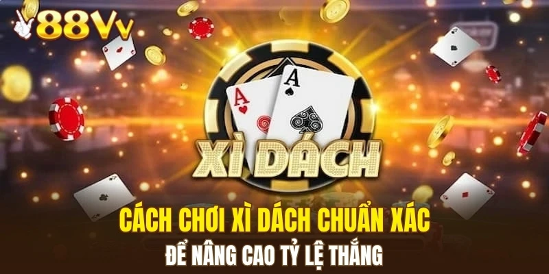 cách chơi xì dách