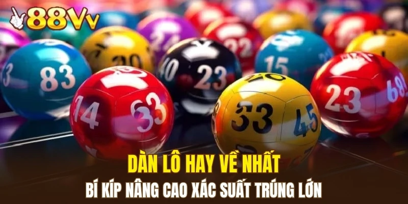 Dàn lô hay về nhất