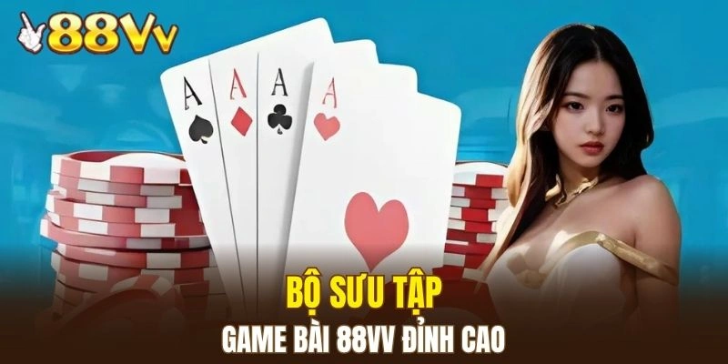 Tổng hợp các game bài đỉnh cao khiến người chơi say mê